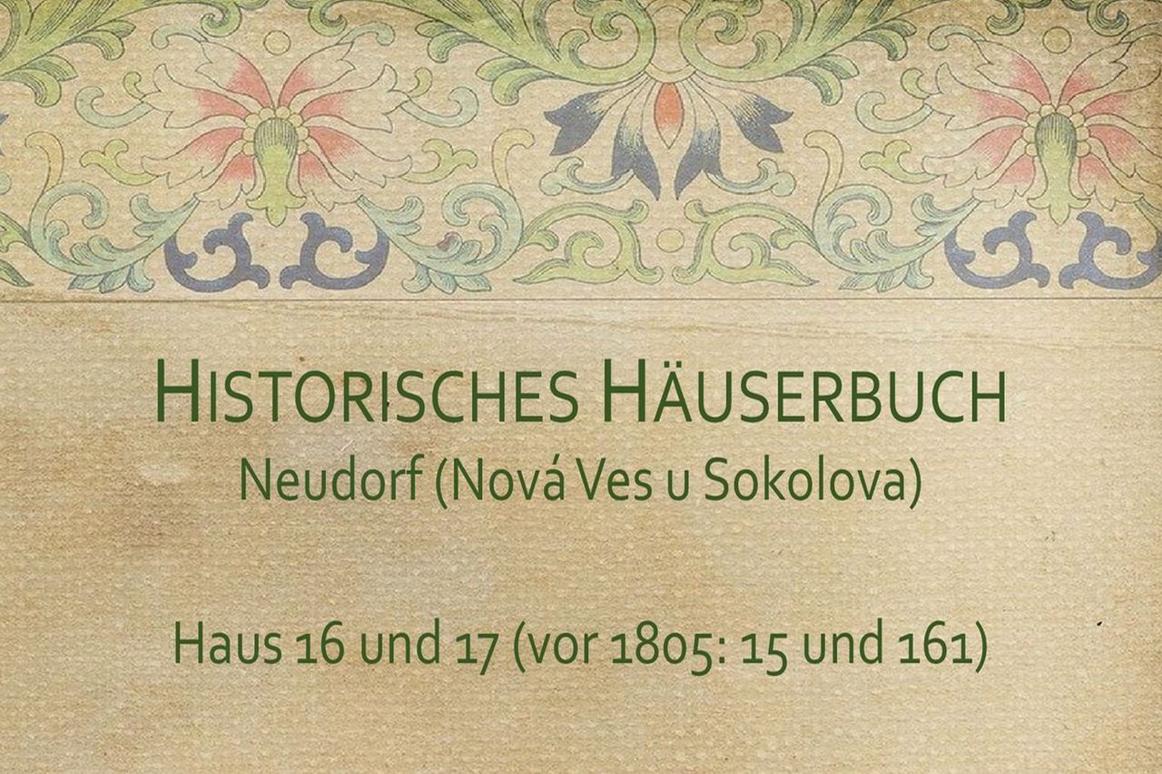 Historisches Häuserbuch Neudorf 16 und 17 (vor 1805: 15)