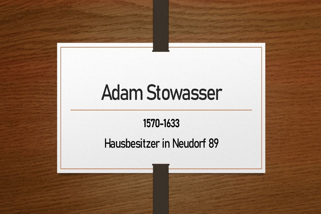 Adam Stowasser (1570-1633), Hausbesitzer in Neudorf 89