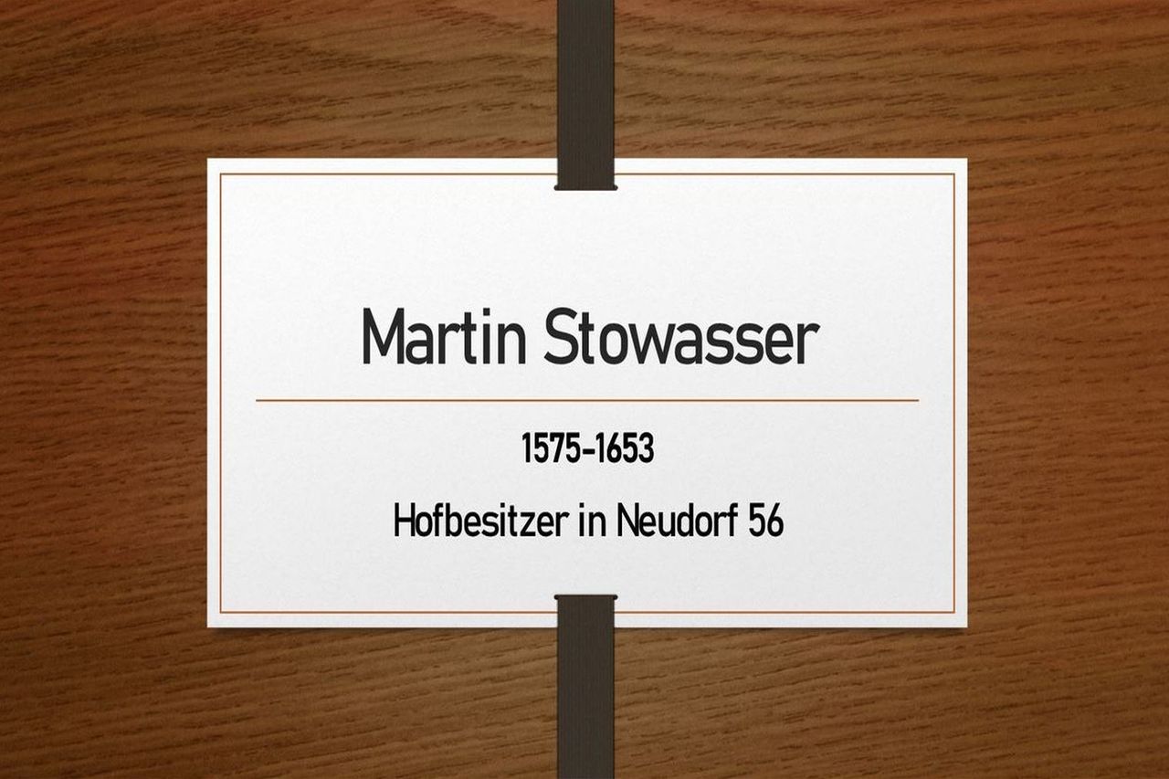Martin Stowasser (1575-1653), Besitzer des Achtelhofs Neudorf 56
