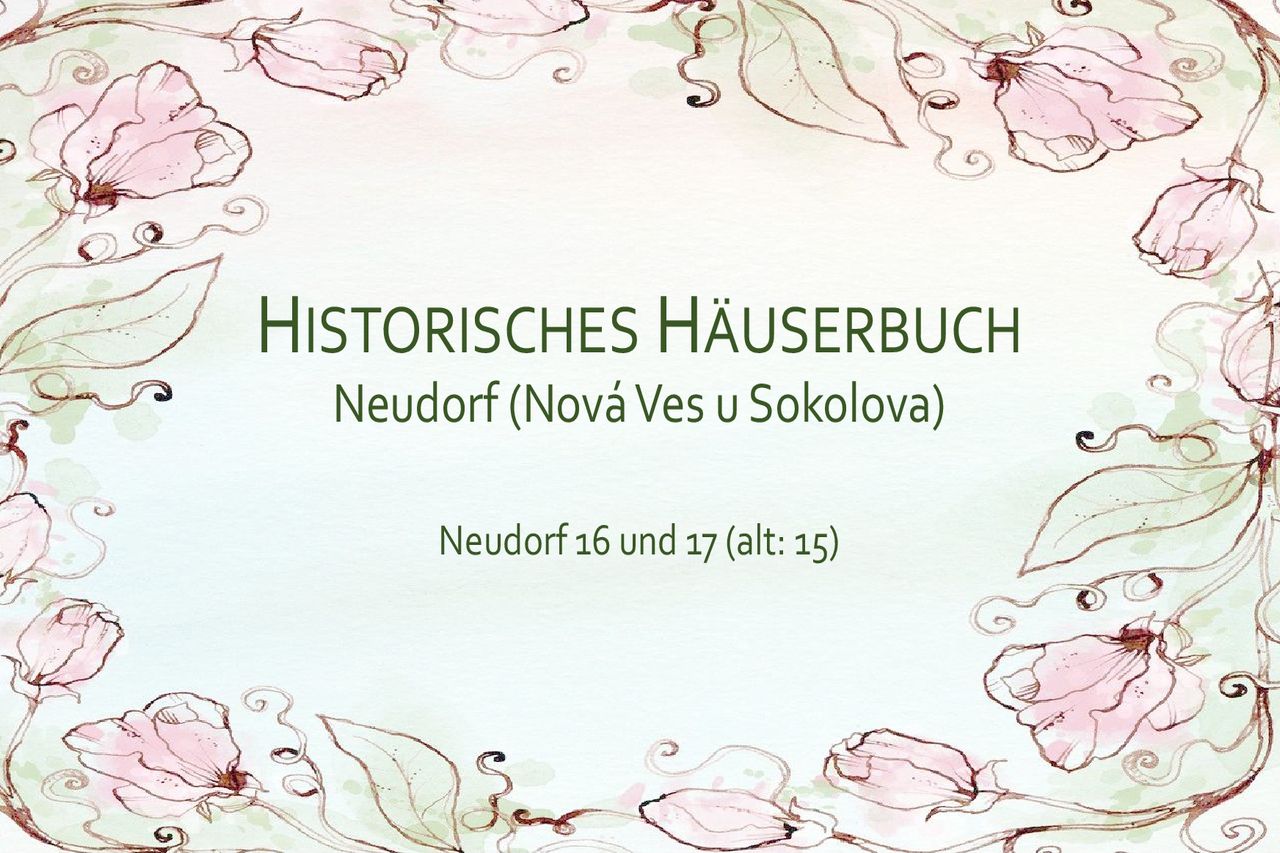 Historisches Häuserbuch: Neudorf 16 und 17 (vor 1805: 15)