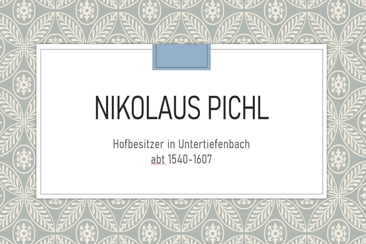 Nikolaus Pichl, Untertiefenbach (ca. 1540-1607)