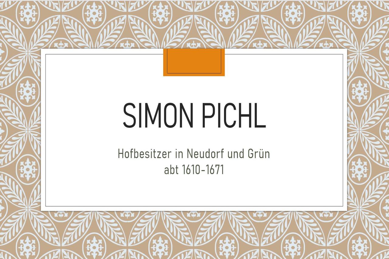 Simon Pichl aus Grün (ca. 1610-1671)